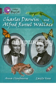 Claybourne Anna - Charles Darwin and Alfred Russel Wallace