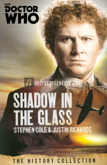 Doctor Who: Shadow in the Glass:History Collection