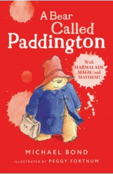 Обложка книги Bear Called Paddington, Bond Michael