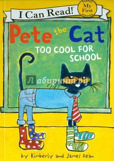 Pete the Cat. Too Cool for School