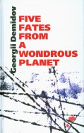 Five fates from a wondrous planet