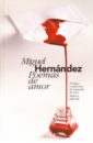 Hernandez Miguel Poemas de amor. Antologia antologia drzewo przeklęte antologia mrocznych opowieści