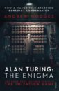 rusbridger alan breaking news Hodges Andrew Alan Turing. The Enigma. The Book That Inspired the Film The Imitation Game