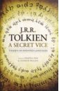 Tolkien John Ronald Reuel Secret Vice. Tolkien on Invented Languages j r r tolkien secret vice