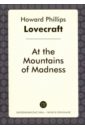 Lovecraft Howard Phillips At the Mountains of Madness lovecraft howard phillips the colour out of space