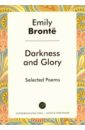 Бронте Эмили Darkness and Glory 4 книги набор китайская классика версия на английском языке путешествие на запад от wu cheng en четыре известных китайских книг новинка