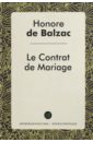 de balzac honore le Balzac Honore de Le Contrat de Mariage