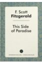 Fitzgerald Francis Scott This Side of Paradise fitzgerald f this side of paradise