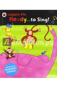 I m Ready to Sing! A Ladybird BIG book