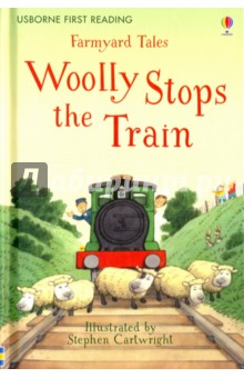 Обложка книги Farmyard Tales. Woolly Stops the Train, Amery Heather