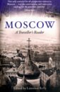 Moscow. A Traveller's Reader history of moscow