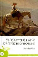 The Little Lady of The Big House