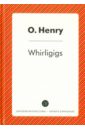 O. Henry Whirligigs o henry options