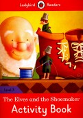 The Elves and the Shoemaker. Activity Book. Level 3