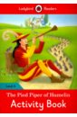Morris Catrin The Pied Piper of Hamelin. Activity Book. Level 4 morris catrin the wizard of oz activity book