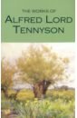 Tennyson Alfred Lord The Works of Alfred Lord Tennyson tennyson a the works of alfred lord tennyson