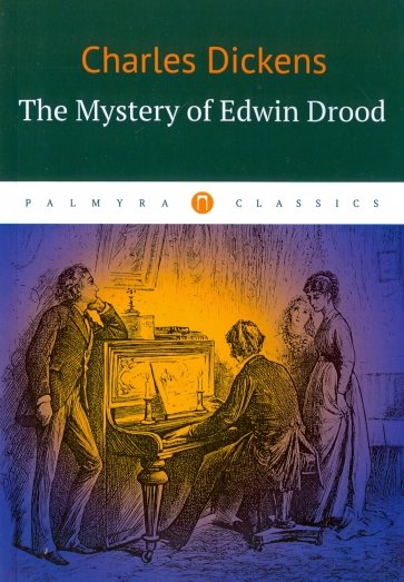 The Mystery of Edwin Drood / Тайна Эдвина Друда