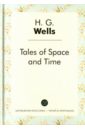 Wells Herbert George Tales of Space and Time wells herbert george tales of space and time