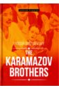 Dostoevsky Fyodor The Karamazov Brothers fyodor dostoevsky the karamazov brothers
