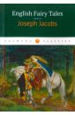 English Fairy Tales jacobs j irish tales