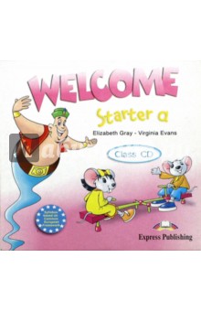 Обложка книги Welcome. Starter a. Class CD (для занятий в классе) (CD), Evans Virginia, Gray Elizabeth