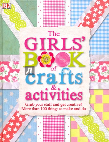 The Girls' Book of Crafts & Activities
