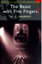 Harvey W.F. The Beast with Five Fingers (Tales of Mystery & the Supernatural) pj harvey is this desire demos 12 винил