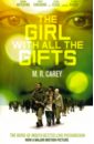 Carey M. R. The Girl with All the Gifts cronin justin the twelve
