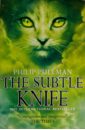 Pullman Philip His Dark Materials 2. The Subtle Knife pullman philip the subtle knife gift edition