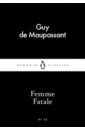 maupassant guy de a parisian affair and other stories Maupassant Guy de Femme Fatale