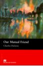 Dickens Charles Our Mutual Friend connolly john every dead thing