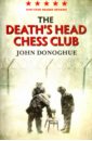 Donoghue John The Death's Head Chess Club new chess 94mm shah length the team of the tournament