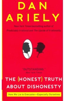 

Honest Truth about Dishonesty (NY Times bestseller)