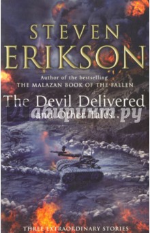 Erikson Steven - The Devil Delivered and Other Tales