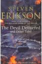 Erikson Steven The Devil Delivered and Other Tales erikson steven the second collected tales of bauchelain