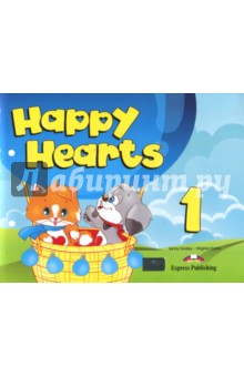 Dooley Jenny, Эванс Вирджиния - Happy Hearts 1. Pupil's Book. Учебник
