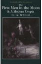Wells Herbert George The First Men in the Moon and A Modern Utopia spain jo beneath the surface