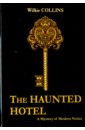 Collins Wilkie The Haunted Hotel. A Mystery of Modern Venice the haunted hotel a mystery of modern venice collins w
