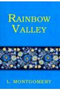 Montgomery Lucy Maud Rainbow Valley rowland lucy daddy s rainbow