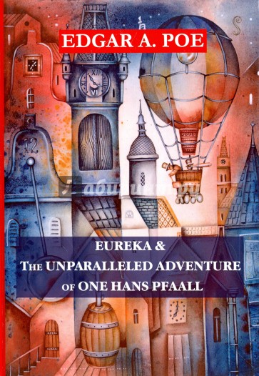 Eureka & The Unparalleled Adventure of One Hans Pfaal