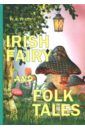 цена Yeats William Butler Irish Fairy and Folk Tales