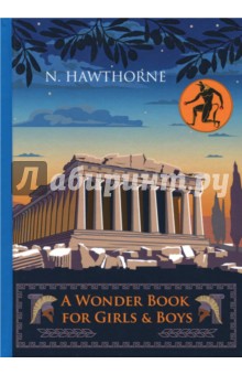 Hawthorne Nathaniel - A Wonder Book for Girls & Boys