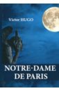 Hugo Victor Notre-Dame de Paris hugo victor la legende de notre dame