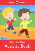 The Fun Run activity book. Ladybird Readers Starter. Level A