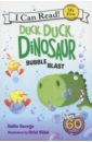 George Kallie Duck, Duck, Dinosaur. Bubble Blast. My First. Shared Reading george kallie first broom