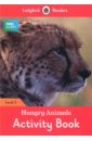 King Helen BBC Earth. Hungry Animals. Activity Book. Level 2 king helen bbc earth hungry animals activity book level 2