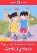 Topsy and Tim Go to London. Activity Book. Level 1