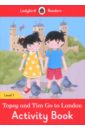 Morris Catrin Topsy and Tim Go to London. Activity Book. Level 1 foreign language book the cruise of the dazzler путешествие на ослепительном на английском языке london j