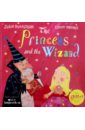 Donaldson Julia The Princess and the Wizard