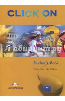Evans Virginia, O`Sullivan Neil - Click On 3. Student's Book